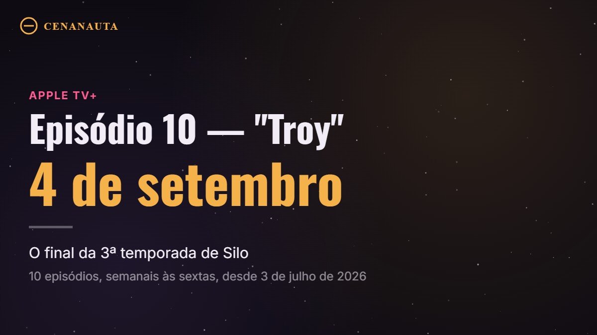 Temporada 3 de Silo: o episódio 10, Troy, estreia em 4 de setembro de 2026 no Apple TV+