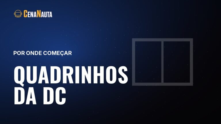 Capa do artigo do Cenanauta sobre comecar a ler quadrinhos da dc