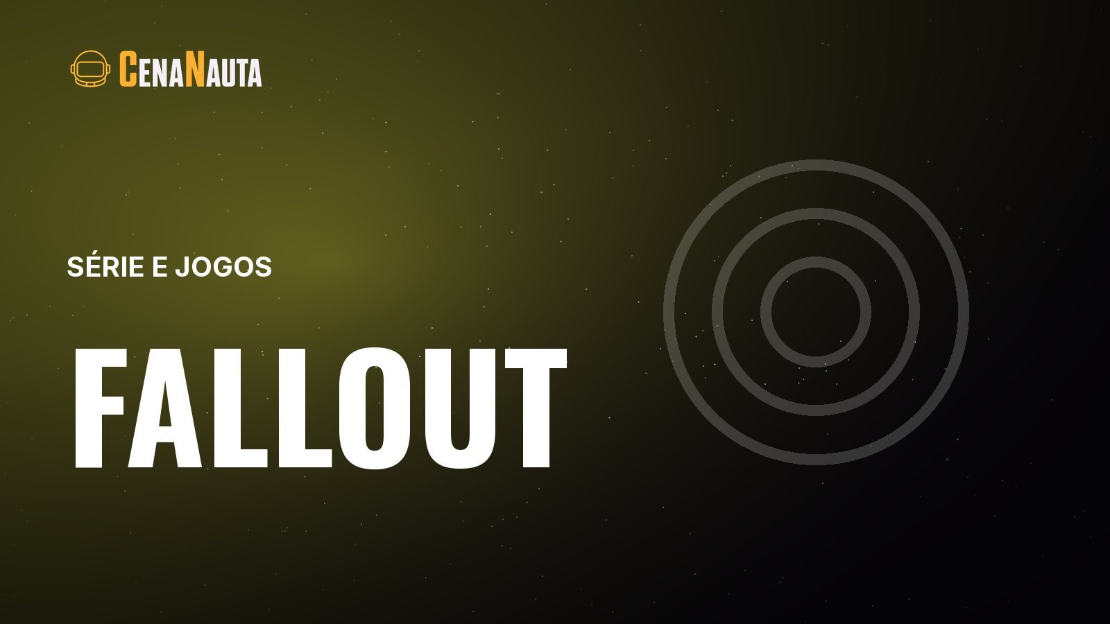 Capa do artigo do Cenanauta sobre fallout serie e jogos