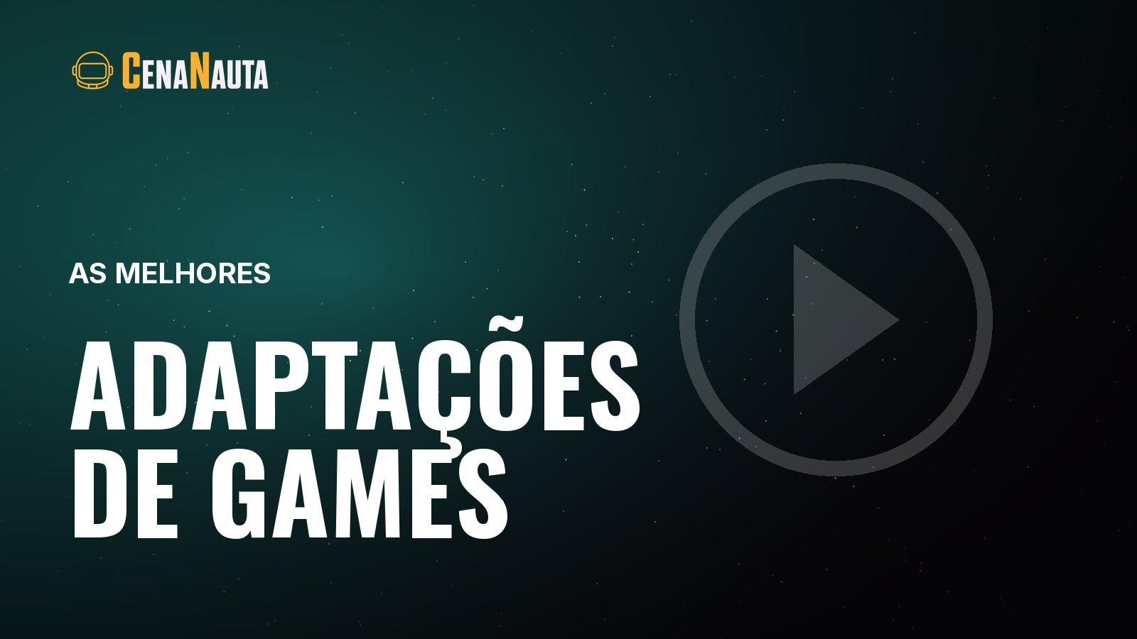 Capa do artigo do Cenanauta sobre melhores adaptacoes de games