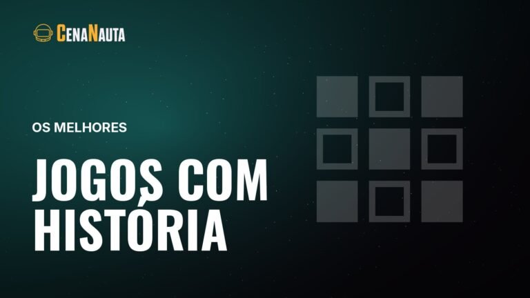 Capa do artigo do Cenanauta sobre melhores jogos com historia