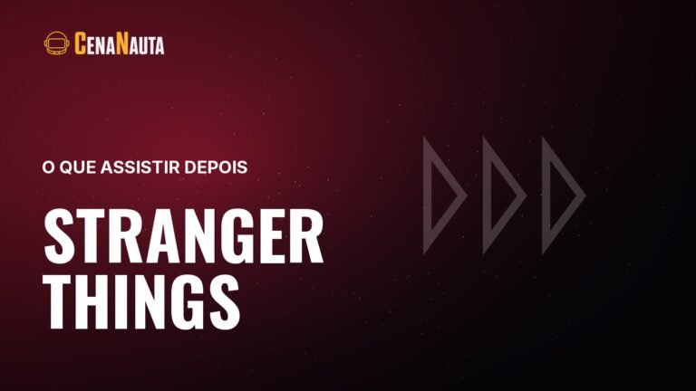 Capa do artigo do Cenanauta sobre o que assistir depois de stranger things