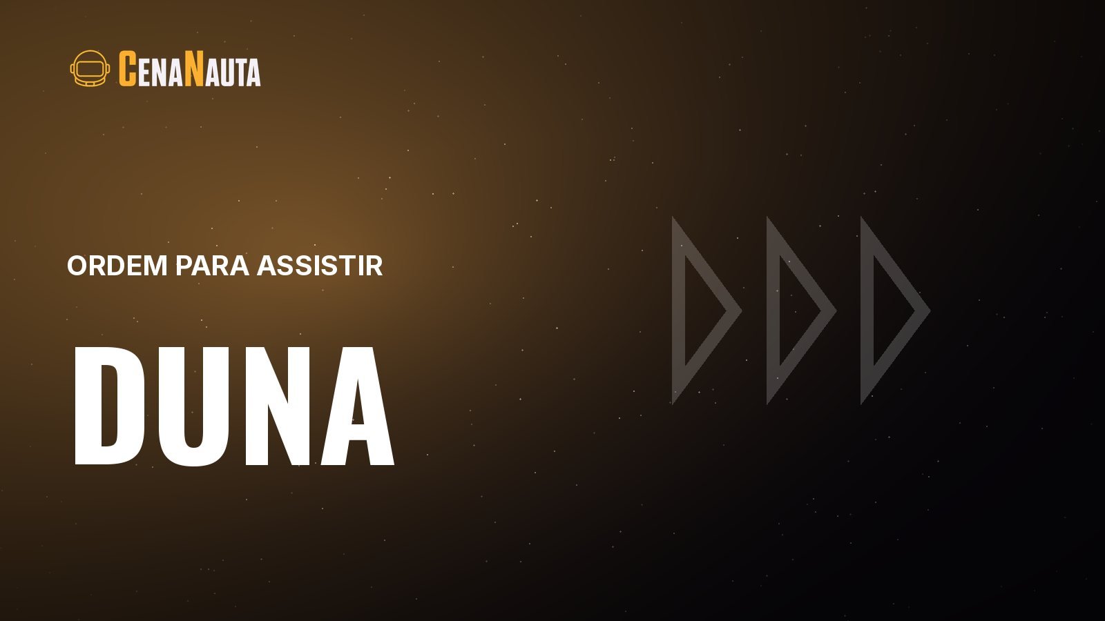Capa do artigo do Cenanauta sobre ordem para assistir duna