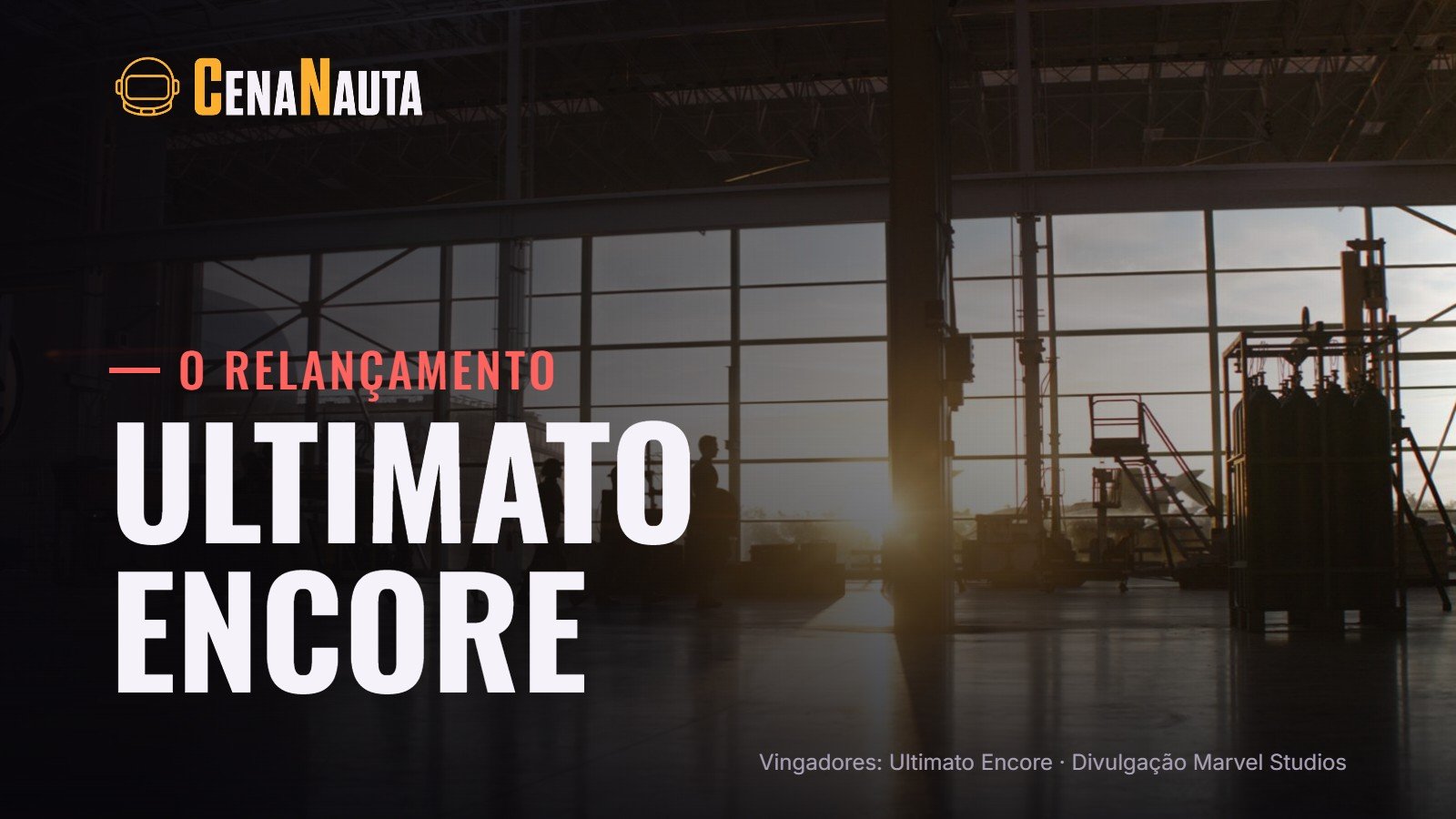 Vingadores: Ultimato Encore, o relançamento nos cinemas
