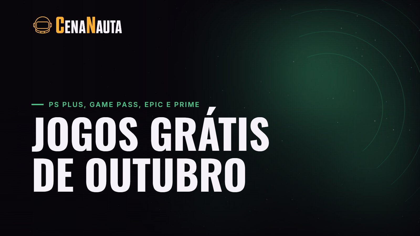 Jogos grátis de outubro de 2026 na PS Plus, Game Pass, Epic e Prime