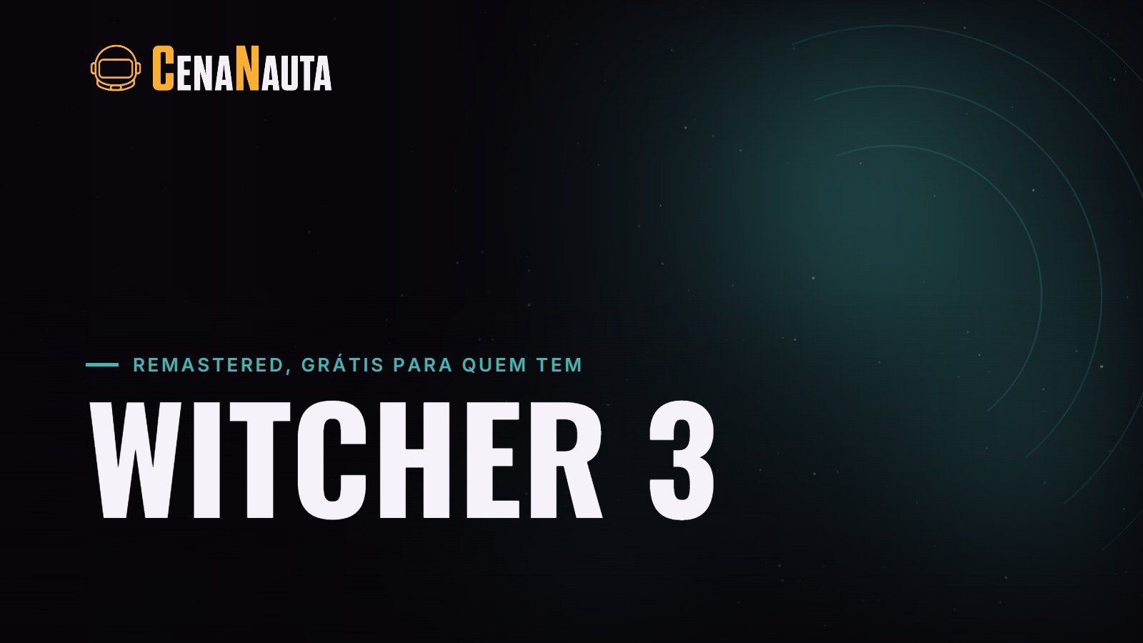 The Witcher 3 Remastered, grátis para quem já tem o jogo