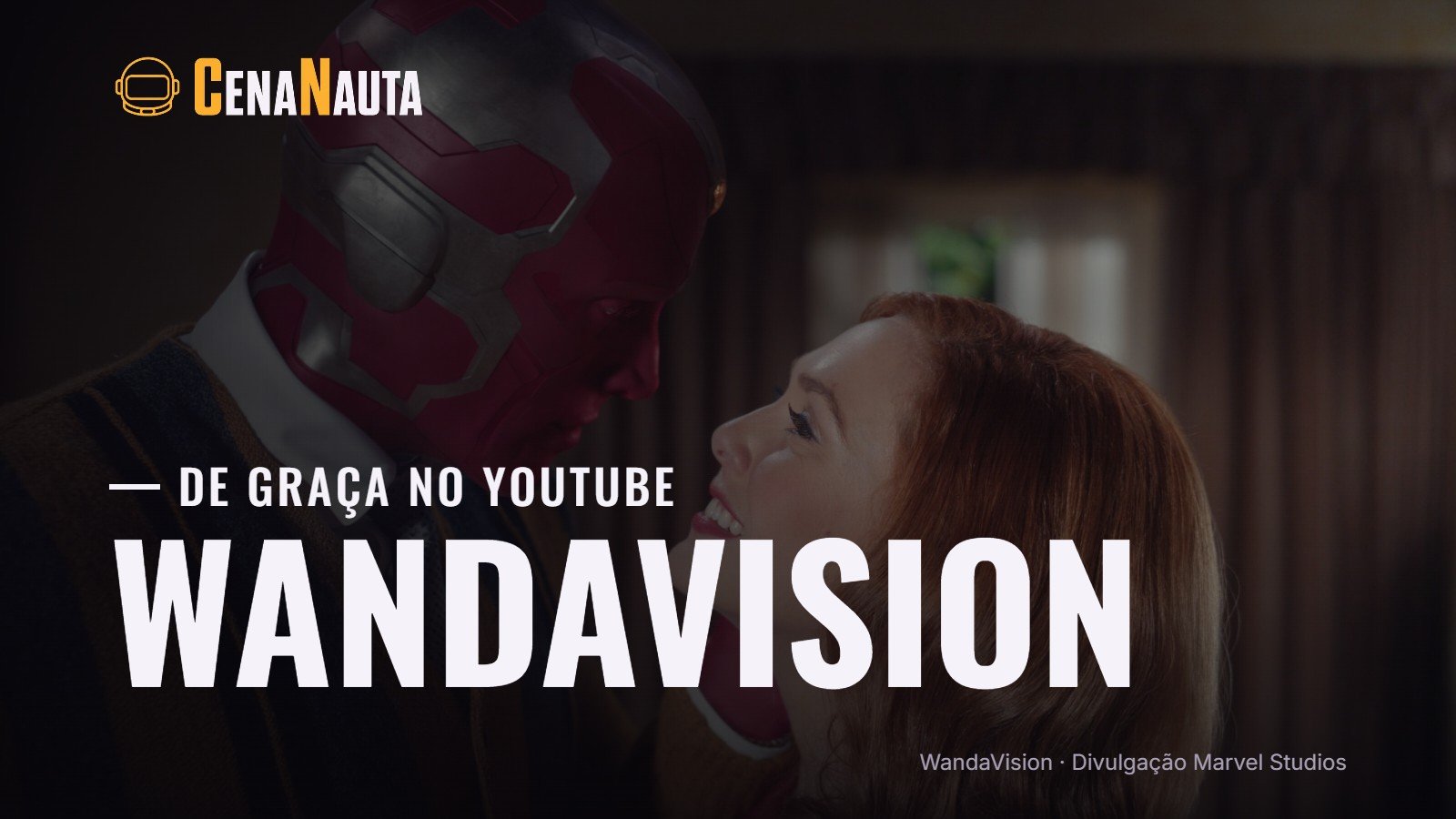 Visão e Wanda em cena de WandaVision, com o texto De graça no YouTube